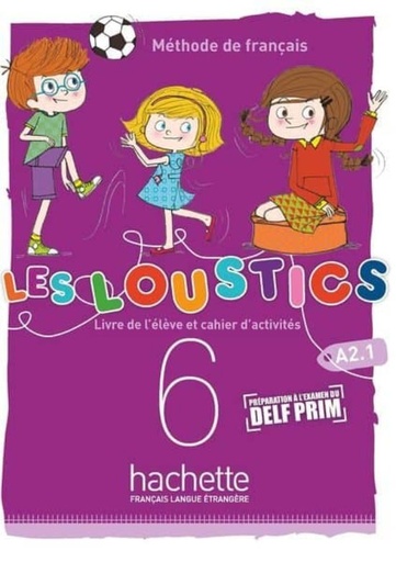 [978-2-01-705364-4] Les Loustics (6 niveaux) volume 6 - Livre de l'élève + cahier d'activités