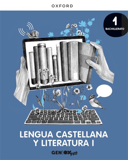 [978-0-19-054575-8] GENIOX PRO Lengua Castellana y Literatura 1º bachillerato (1ª Edición)